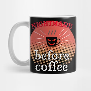 Nightmare Before Coffee Mug